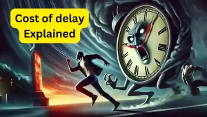 Read more about the article Cost of Delay: Why Time Matters in Investment Decisions